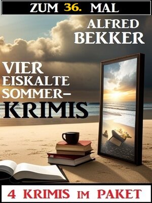 cover image of Zum 36.Mal vier eiskalte Sommerkrimis